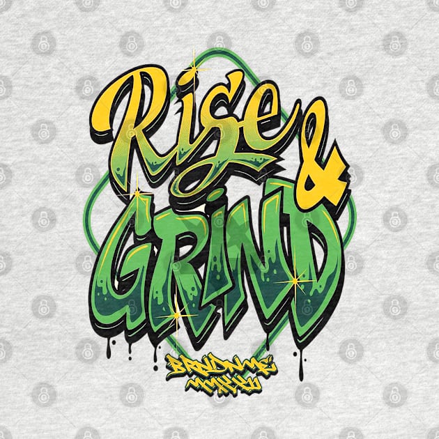 rise and grind by tdK